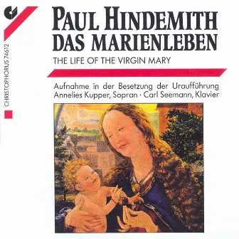 Hindemith, P.: Marienleben (Das) (Revised Version, 1948) by Annelies Kupper