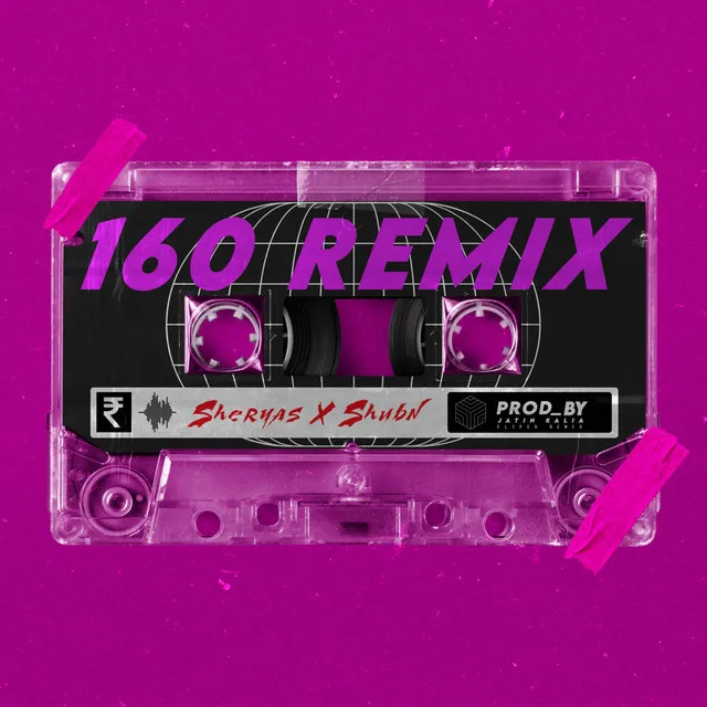 160 (Jatin Kalia Remix) - Remix Version