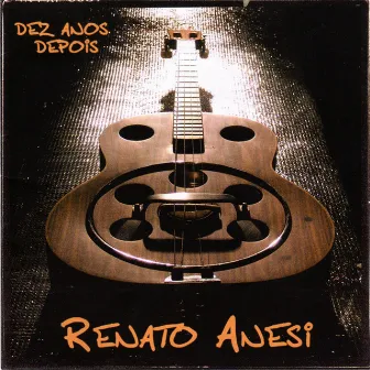 Dez Anos Depois by Renato Anesi