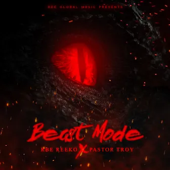 Beast Mode by RBE Reeko