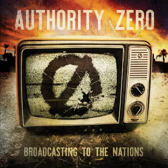 Broadcasting to the Nations by Authority Zero