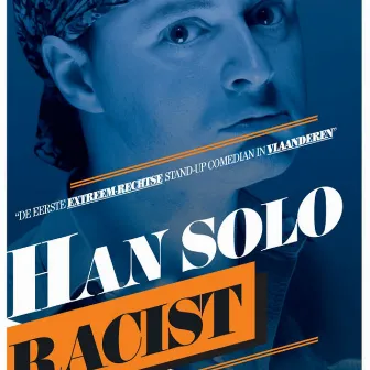 Racist by Han Solo