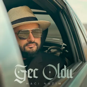 Gec Oldu by Hacı Nazim