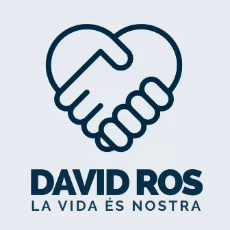 La Vida És Nostra by David Ros