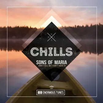 Don't Tell Me I Can't Have It by Sons Of Maria