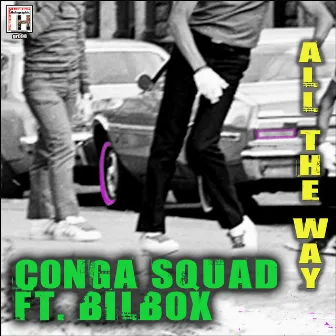 All the Way by Conga Squad