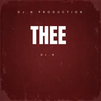 Thee by DJ.N