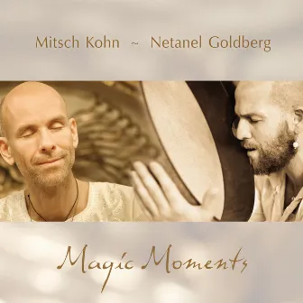 Magic Moments by Mitsch Kohn