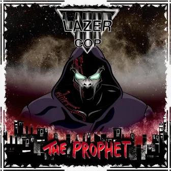 The Prophet by Lazer Cop