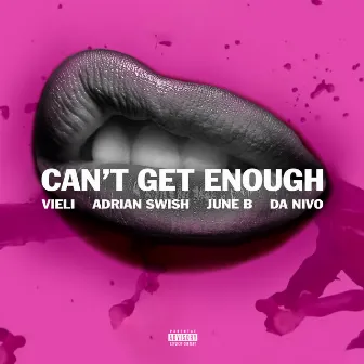 Can't Get Enough by VIELI