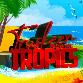 From The Tropics by TrusKeen