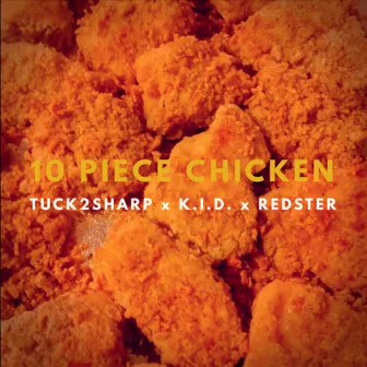 10 Piece Chicken by TUCK2SHARP