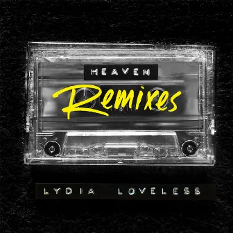 Heaven Remixes by Lydia Loveless