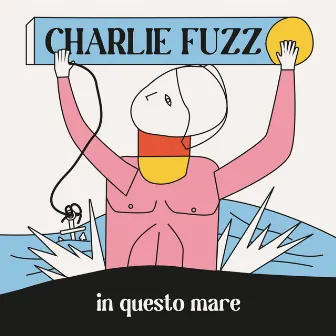 in questo mare by Charlie Fuzz