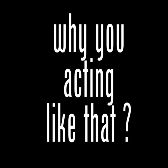 Why You Acting Like That? (feat. Vladimir Ambrose & Derrick M)