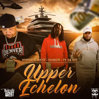 Upper Echelon by Ty Da Kid