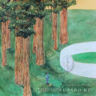 The Homeward EP by The Anchor Collective