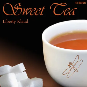 Sweet Tea by Liberty Klaud