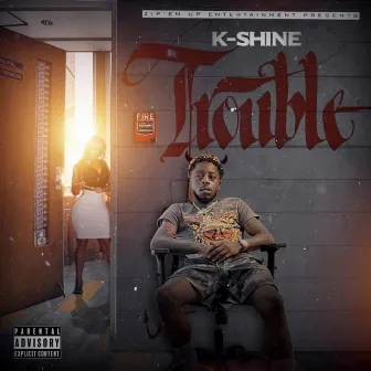 TrouBle by K-Shine