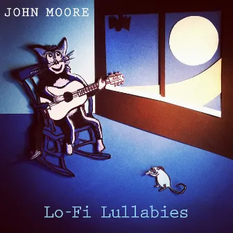 Lo-Fi Lullabies by John Moore