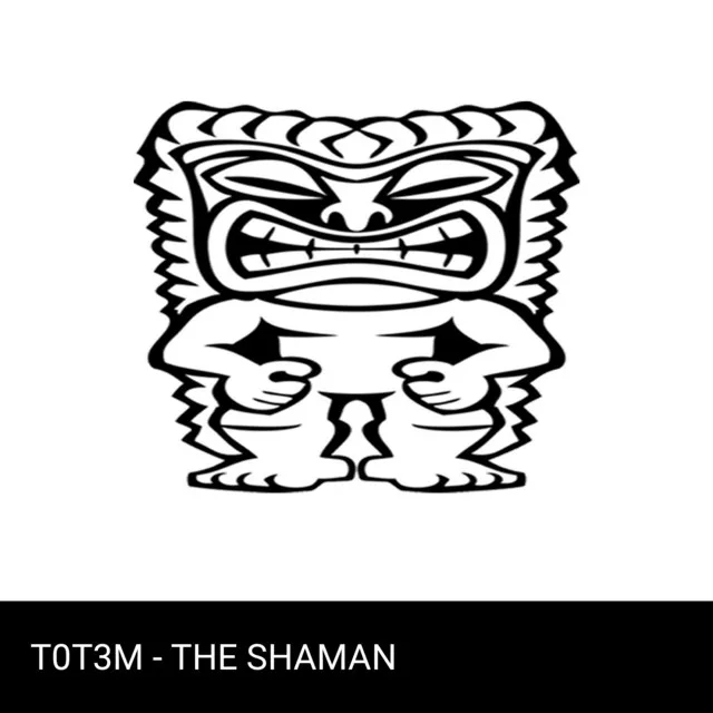 T0T3M - The Shaman