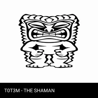 T0T3M - The Shaman by David Hattingh