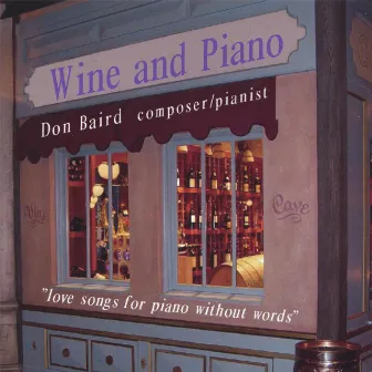 Wine and Piano by Don Baird