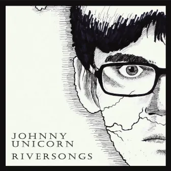 Riversongs by Johnny Unicorn