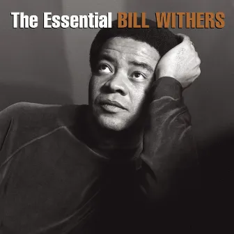 The Essential Bill Withers by Bill Withers