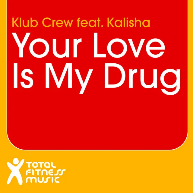 Your Love Is My Drug - Instrumental