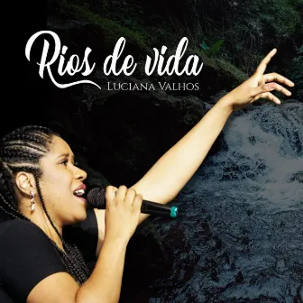 Rios de Vida by Luciana Valhos