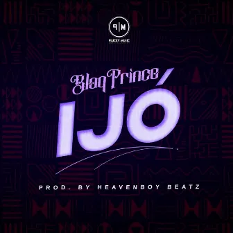 Ijo by Blaq Prince