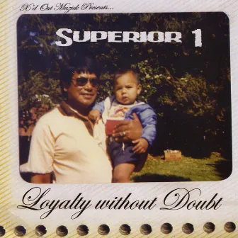 Loyalty without Doubt by Superior 1