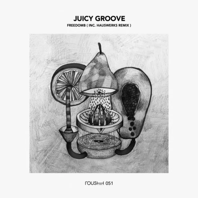 Juicy Groove - Hauswerks Remix