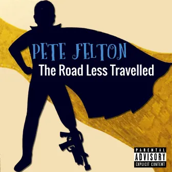 The Road Less Travelled by Pete Felton