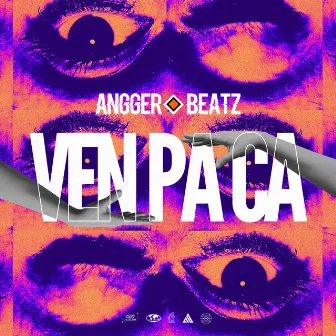 Ven Pa Ca by Angger Beatz