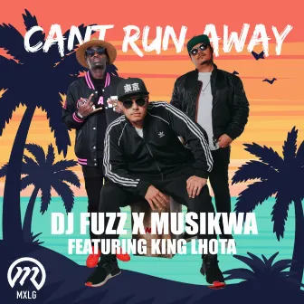 Can't Run Away (feat. King Lhota) by Musikwa