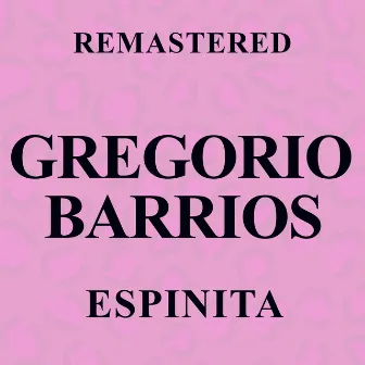 Espinita (Remastered) by Gregorio Barrios