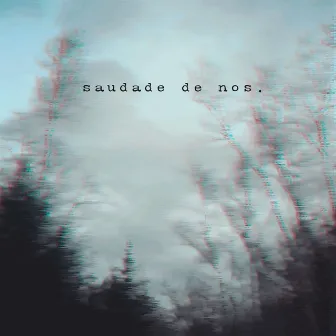 Saudade de Nós by Lucas Muto