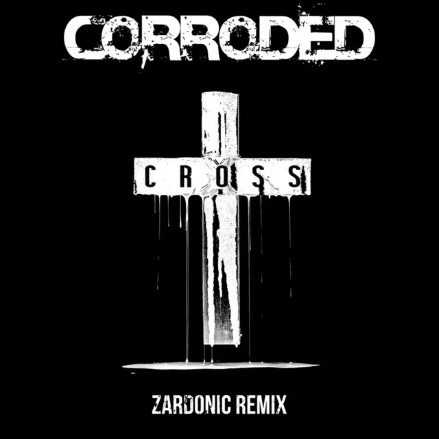 Cross - Zardonic Remix