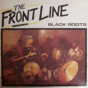 The Front Line by Black Roots