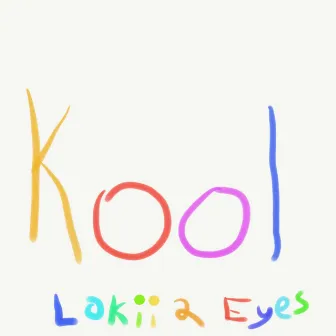 Kool by Lokii 2 Eyes