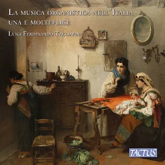 Vv.aa.: La musica organistica nell'Italia una e molteplice by Luigi Ferdinando Tagliavini