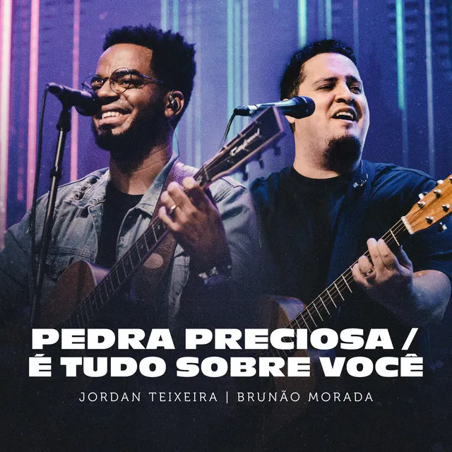 Pedra Preciosa / É Tudo Sobre Você (Ao Vivo)