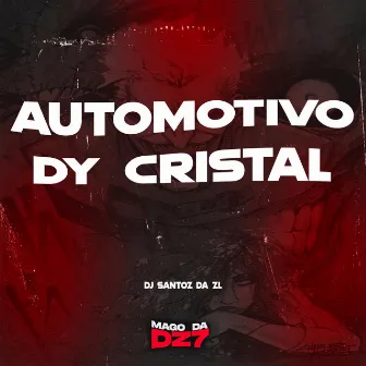 Automotivo Dy Cristal by DJ SANTOZ DA ZL