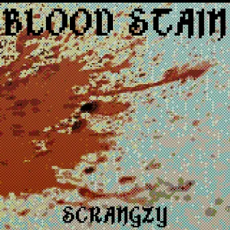 Blood Stain by Scrangzy