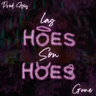 Las Hoe Son Hoe by Gune