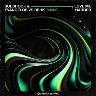 Love Me Harder by Subshock & Evangelos