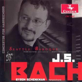 Bach, J.S.: Harpsichord Concertos - Bwv 1052, 1053, 1055, 1056 by Seattle Baroque Orchestra