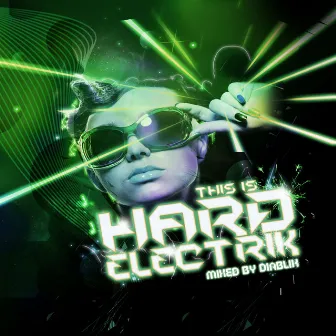 This Is Hard Electrik by Diablik